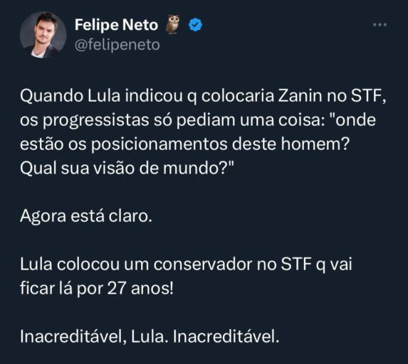 Felipe Neto critica nomeação do Zanin: "imperdoável"