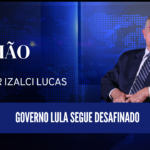 Governo Lula segue numa trilha sonora desafinada e alheia às graves implicações econômicas para o país