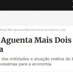 Análise da revista Forbes destaca que o Brasil não aguenta mais dois anos de Lula