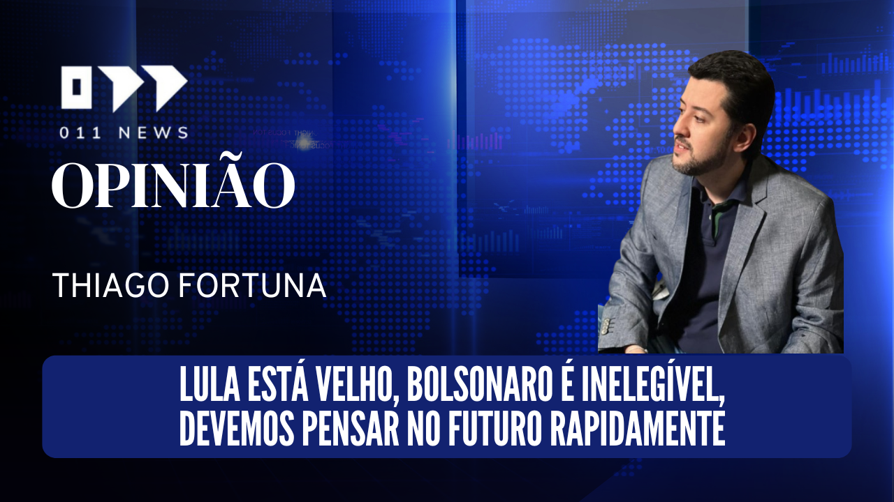 Lula está velho, Bolsonaro é inelegível, devemos pensar no futuro rapidamente