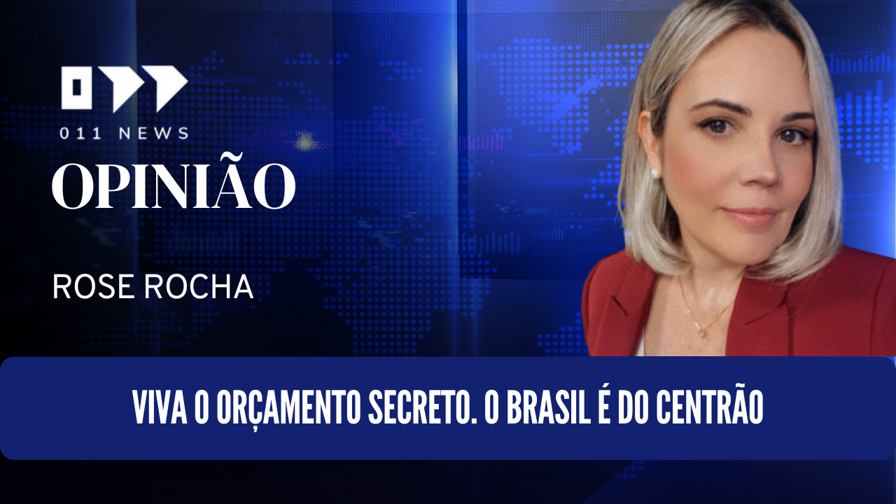 Viva o orçamento secreto. O Brasil é do Centrão