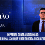 Imprensa contra Bolsonaro: o jornalismo que virou torcida organizada
