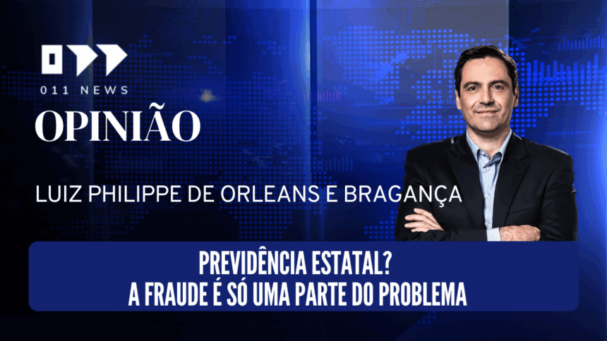 Previdência Estatal? A fraude é só uma parte do problema
