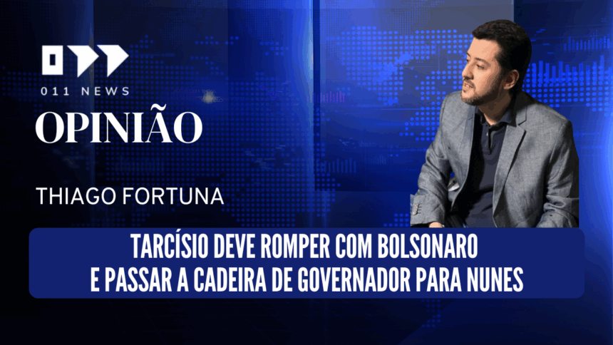 Tarcísio deve romper com Bolsonaro e passar a cadeira de governador para Nunes