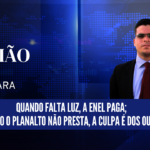 Quando falta luz, a Enel paga; quando o Planalto não presta, a culpa é dos outros