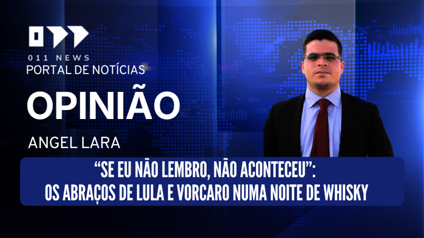 “Se eu não lembro, não aconteceu”: Os abraços de Lula e Vorcaro numa noite de Whisky