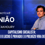 Capitalismo socialista: quando o lucro é privado e o prejuízo vira de todos
